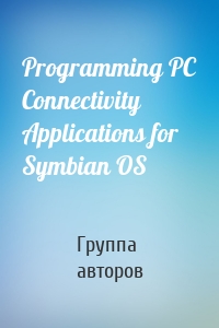 Programming PC Connectivity Applications for Symbian OS