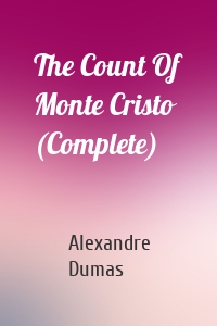 The Count Of Monte Cristo (Complete)