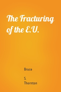 The Fracturing of the E.U.