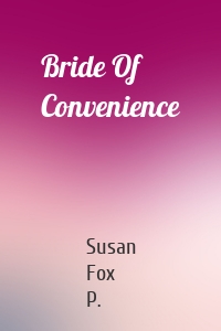 Bride Of Convenience
