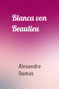 Blanca von Beaulieu