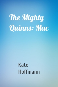 The Mighty Quinns: Mac