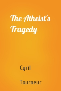 The Atheist's Tragedy
