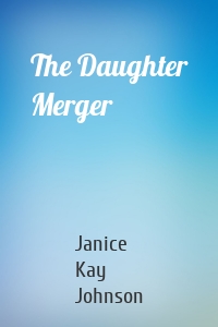 The Daughter Merger
