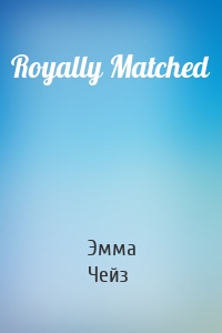 Royally Matched