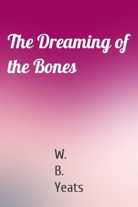 The Dreaming of the Bones