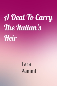 A Deal To Carry The Italian's Heir