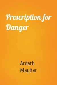 Prescription for Danger