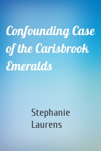 Confounding Case of the Carisbrook Emeralds
