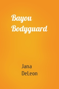 Bayou Bodyguard