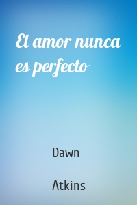 El amor nunca es perfecto