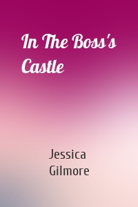 In The Boss's Castle