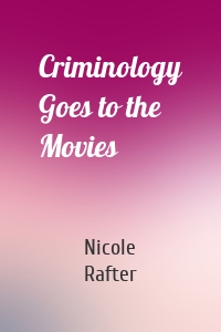 Criminology Goes to the Movies