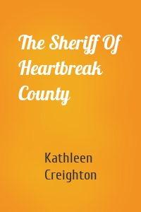 The Sheriff Of Heartbreak County