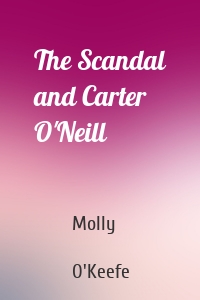 The Scandal and Carter O'Neill