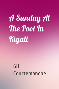 A Sunday At The Pool In Kigali