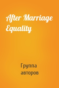 After Marriage Equality