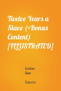 Twelve Years a Slave (+Bonus Content) [ILLUSTRATED]