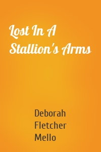 Lost In A Stallion's Arms