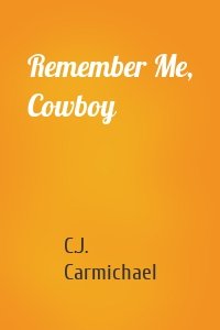Remember Me, Cowboy