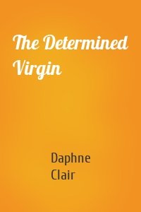 The Determined Virgin