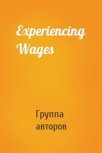 Experiencing Wages