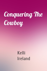 Conquering The Cowboy