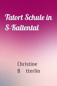 Tatort Schule in S-Kaltental