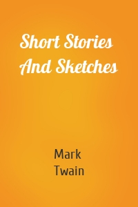 Short Stories And Sketches