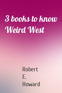 3 books to know Weird West