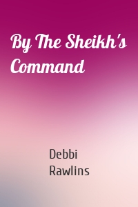 By The Sheikh's Command
