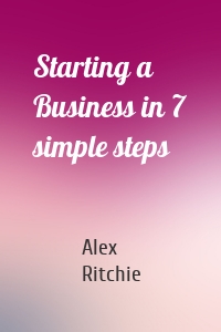 Starting a Business in 7 simple steps