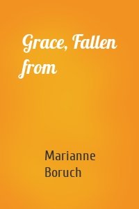 Grace, Fallen from