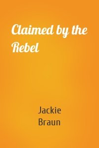 Claimed by the Rebel