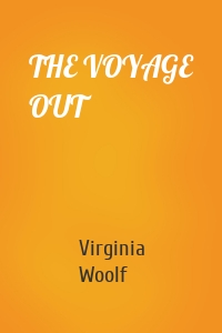 THE VOYAGE OUT