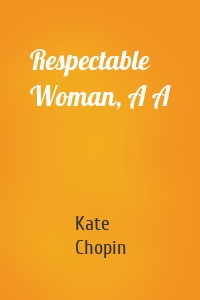Respectable Woman, A A