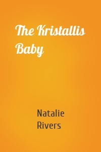 The Kristallis Baby