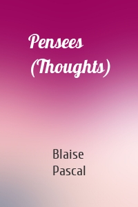 Pensees (Thoughts)