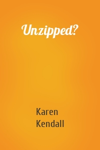 Unzipped?