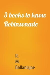 3 books to know Robinsonade