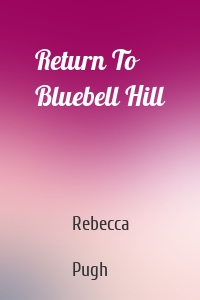 Return To Bluebell Hill