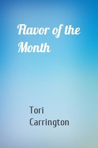 Flavor of the Month