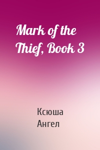 Mark of the Thief, Book 3