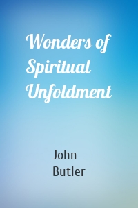 Wonders of Spiritual Unfoldment
