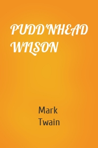 PUDD'NHEAD WILSON
