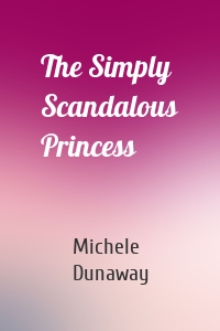 The Simply Scandalous Princess