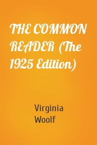 THE COMMON READER (The 1925 Edition)