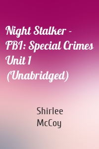 Night Stalker - FBI: Special Crimes Unit 1 (Unabridged)