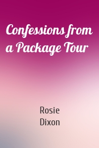 Confessions from a Package Tour