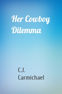 Her Cowboy Dilemma